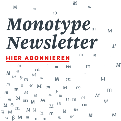 Monotype Newsletter abonnieren